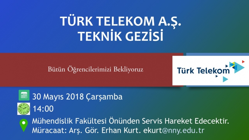 Türk Telekom A.Ş. Teknik Gezisi Düzenlenecektir